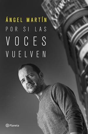 POR SI LAS VOCES VUELVEN | 9788408249214 | MARTÍN, ÁNGEL | Llibreria Online de Banyoles | Comprar llibres en català i castellà online