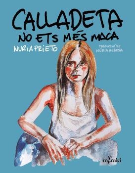 CALLADETA NO ETS MÉS MACA | 9788412421866 | PRIETO GONZÁLEZ, NÚRIA | Llibreria Online de Banyoles | Comprar llibres en català i castellà online