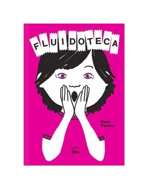 FLUIDOTECA | 9788412409529 | PÁRAMO, BERTA | Llibreria Online de Banyoles | Comprar llibres en català i castellà online