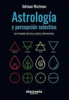 ASTROLOGIA Y PERCEPCION SELECTIVA | 9788412014075 | WORTMAN, ADRIANA | Llibreria L'Altell - Llibreria Online de Banyoles | Comprar llibres en català i castellà online - Llibreria de Girona