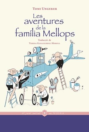 AVENTURES DE LA FAMÍLIA MELLOPS, LES | 9788418908194 | UNGERER, TOMI | Llibreria L'Altell - Llibreria Online de Banyoles | Comprar llibres en català i castellà online - Llibreria de Girona