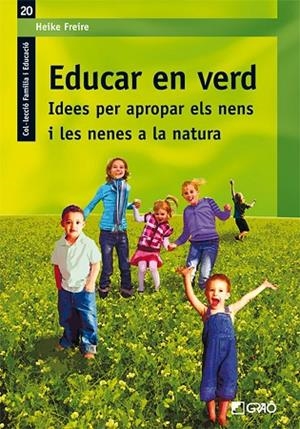 EDUCAR EN VERD | 9788499800943 | FREIRE RODRIGUEZ, HEIKE | Llibreria L'Altell - Llibreria Online de Banyoles | Comprar llibres en català i castellà online - Llibreria de Girona