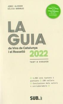 LA GUIA DE VINS DE CATALUNYA I EL ROSSELLÓ - 2022 | 9788494929335 | ALCOVER, JORDI; NARANJO, SÍLVIA | Llibreria Online de Banyoles | Comprar llibres en català i castellà online