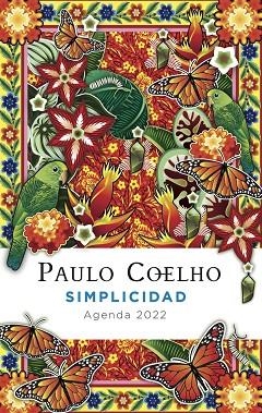 SIMPLICIDAD (AGENDA COELHO 2022) | 9788408241546 | COELHO, PAULO | Llibreria L'Altell - Llibreria Online de Banyoles | Comprar llibres en català i castellà online - Llibreria de Girona