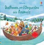 BEETHOVEN, PER L'ORQUESTRA DELS ANIMALS | 9781474999519 | USBORNE | Llibreria Online de Banyoles | Comprar llibres en català i castellà online