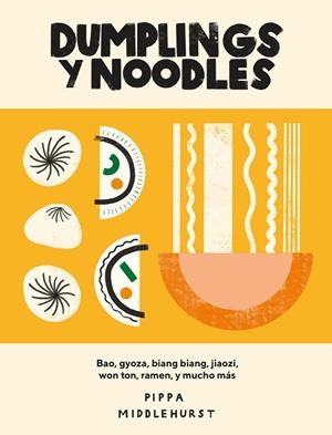 DUMPLINGS Y NOODLES | 9788416407941 | MIDDLEHURST, PIPPA | Llibreria Online de Banyoles | Comprar llibres en català i castellà online
