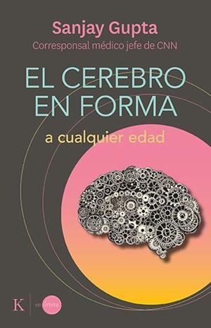 EL CEREBRO EN FORMA A CUALQUIER EDAD | 9788499889184 | GUPTA, SANJAY | Llibreria L'Altell - Llibreria Online de Banyoles | Comprar llibres en català i castellà online - Llibreria de Girona