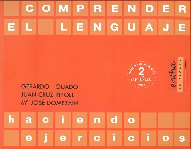 COMPRENDER EL LENGUAJE HACIENDO EJERCICIOS | 9788493201395 | AGUADO, GERARDO/CRUZ RIPOLL, JUAN/DOMEZÁIN, MARÍA JOSÉ | Llibreria L'Altell - Llibreria Online de Banyoles | Comprar llibres en català i castellà online - Llibreria de Girona
