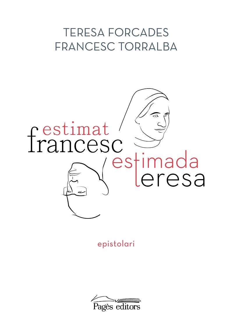 ESTIMAT FRANCESC, ESTIMADA TERESA | 9788413033075 | TORRALBA ROSSELLÓ, FRANCESC/FORCADA VILA, TERESA | Llibreria L'Altell - Llibreria Online de Banyoles | Comprar llibres en català i castellà online - Llibreria de Girona