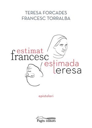 ESTIMAT FRANCESC, ESTIMADA TERESA | 9788413033075 | TORRALBA ROSSELLÓ, FRANCESC/FORCADA VILA, TERESA | Llibreria Online de Banyoles | Comprar llibres en català i castellà online