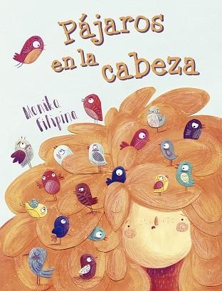 PÁJAROS EN LA CABEZA | 9788491451808 | FILIPINA, MONIKA | Llibreria L'Altell - Llibreria Online de Banyoles | Comprar llibres en català i castellà online - Llibreria de Girona