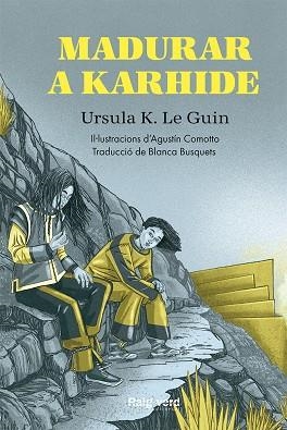 MADURAR A KARHIDE-CAT | 9788417925659 | K.LE GUIN,URSULA | Llibreria L'Altell - Llibreria Online de Banyoles | Comprar llibres en català i castellà online - Llibreria de Girona