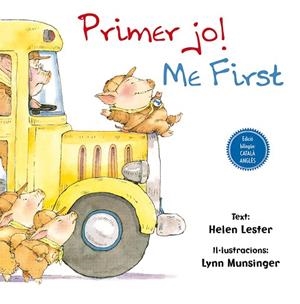 PRIMER JO! ME FIRST! | 9788416648054 | LESTER, HELEN/MUNSINGER, LYNN | Llibreria L'Altell - Llibreria Online de Banyoles | Comprar llibres en català i castellà online - Llibreria de Girona