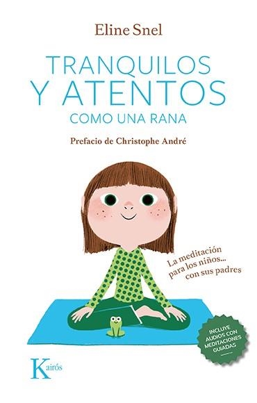 TRANQUILOS Y ATENTOS COMO UNA RANA | 9788499889948 | SNEL, ELINE | Llibreria L'Altell - Llibreria Online de Banyoles | Comprar llibres en català i castellà online - Llibreria de Girona