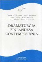 DRAMATÚRGIA FINLANDESA CONTEMPORÀNIA | 9788418857096 | KARHU, E. L./SARKOLA, MILJA/PAAVILAINEN, ANNA/TURUNEN, SAARA/DADU, NOORA/JUNKKAALA, HEINI | Llibreria L'Altell - Llibreria Online de Banyoles | Comprar llibres en català i castellà online - Llibreria de Girona