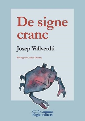 DE SIGNE CRANC | 9788497798310 | VALLVERDÚ I AIXALÀ, JOSEP | Llibreria L'Altell - Llibreria Online de Banyoles | Comprar llibres en català i castellà online - Llibreria de Girona