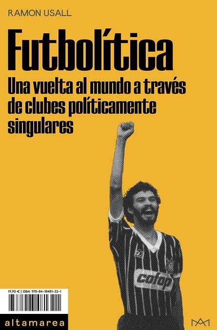 FUTBOLÍTICA | 9788418481321 | USALL, RAMON | Llibreria L'Altell - Llibreria Online de Banyoles | Comprar llibres en català i castellà online - Llibreria de Girona