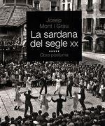 SARDANA DEL SEGLE XX, LA | 9788418243714 | MONT I GRAU, JOSEP | Llibreria L'Altell - Llibreria Online de Banyoles | Comprar llibres en català i castellà online - Llibreria de Girona