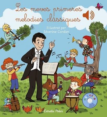 MEVES PRIMERES MELODIES CLÀSSIQUES, LES | 9788418444777 | CORDIER, SÉVERINE | Llibreria L'Altell - Llibreria Online de Banyoles | Comprar llibres en català i castellà online - Llibreria de Girona