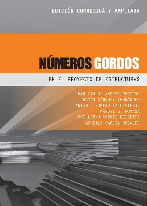 NÚMEROS GORDOS EN EL PROYECTO DE ESTRUCTURAS | 9788493227043 | ARROYO PORTERO, JUAN CARLOS/SÁNCHEZ FERNÁNDEZ, RAMÓN/ROMERO BALLESTEROS, ANTONIO/ROMANA GARCÍA, MANU | Llibreria Online de Banyoles | Comprar llibres en català i castellà online