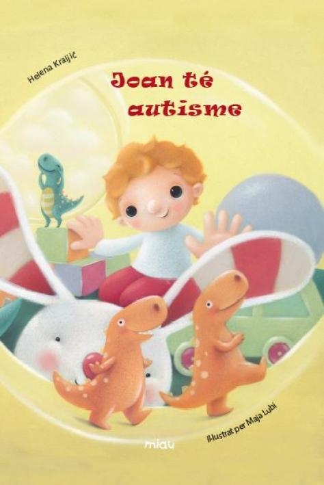 JOAN TÉ AUTISME | 9788416434268 | KRALJIC, HELENA | Llibreria L'Altell - Llibreria Online de Banyoles | Comprar llibres en català i castellà online - Llibreria de Girona
