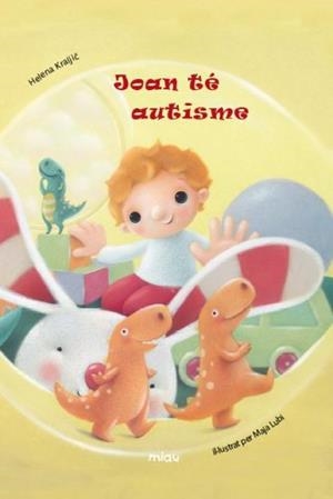 JOAN TÉ AUTISME | 9788416434268 | KRALJIC, HELENA | Llibreria L'Altell - Llibreria Online de Banyoles | Comprar llibres en català i castellà online - Llibreria de Girona