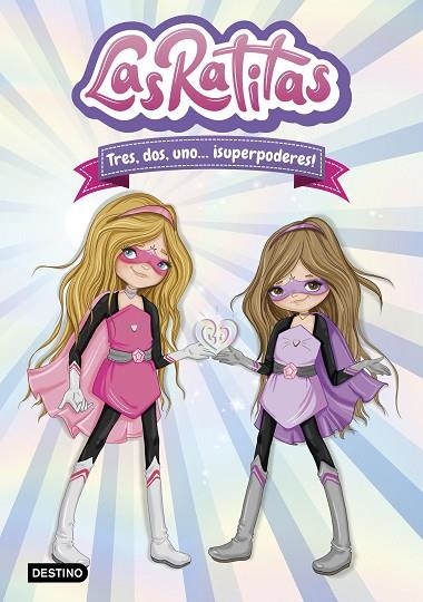TRES, DOS, UNO... ¡SUPERPODERES! | 9788408225744 | LAS RATITAS | Llibreria Online de Banyoles | Comprar llibres en català i castellà online