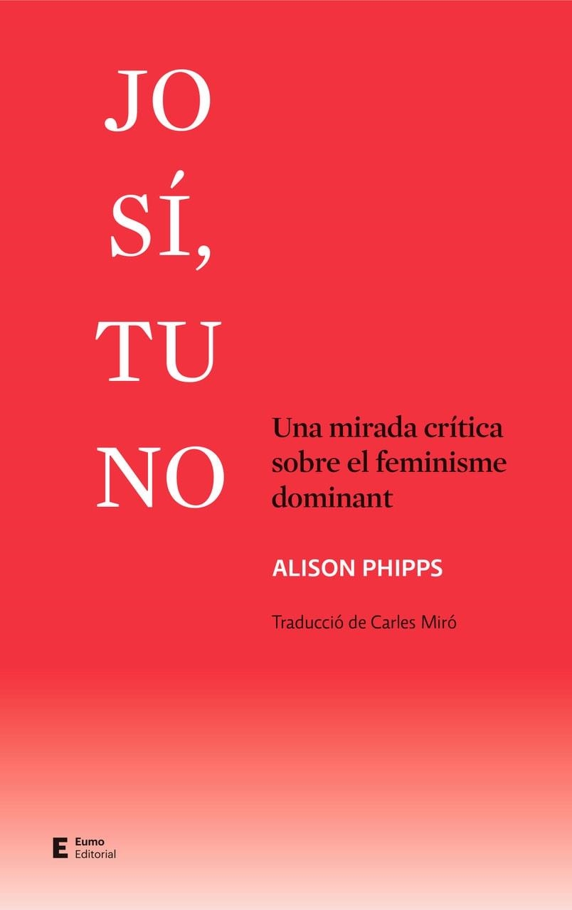 JO SÍ, TU NO | 9788497667524 | PHIPPS, ALISON | Llibreria L'Altell - Llibreria Online de Banyoles | Comprar llibres en català i castellà online - Llibreria de Girona