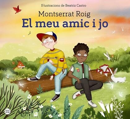 EL MEU AMIC I JO | 9788418443619 | ROIG, MONTSERRAT | Llibreria L'Altell - Llibreria Online de Banyoles | Comprar llibres en català i castellà online - Llibreria de Girona