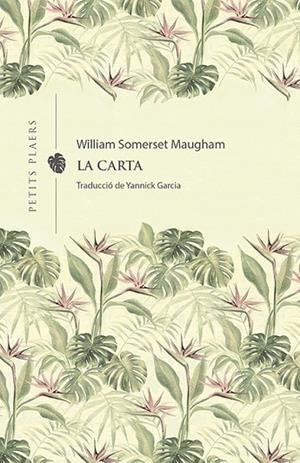 LA CARTA | 9788418908231 | MAUGHAM, WILLIAM SOMERSET | Llibreria Online de Banyoles | Comprar llibres en català i castellà online