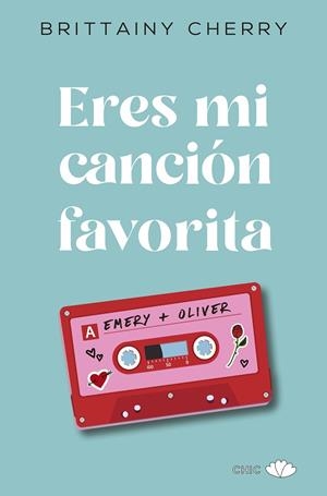 ERES MI CANCIÓN FAVORITA | 9788417972097 | CHERRY, BRITTAINY | Llibreria Online de Banyoles | Comprar llibres en català i castellà online