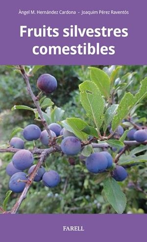 FRUITS SILVESTRES COMESTIBLES | 9788417116415 | HERN?NDEZ CARDONA, ËNGEL M. | Llibreria L'Altell - Llibreria Online de Banyoles | Comprar llibres en català i castellà online - Llibreria de Girona