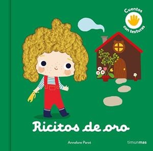RICITOS DE ORO. CUENTO CON TEXTURAS | 9788408246107 | PAROT, ANNELORE | Llibreria L'Altell - Llibreria Online de Banyoles | Comprar llibres en català i castellà online - Llibreria de Girona
