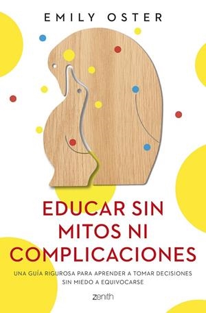 EDUCAR SIN MITOS NI COMPLICACIONES | 9788408250715 | OSTER, EMILY | Llibreria Online de Banyoles | Comprar llibres en català i castellà online