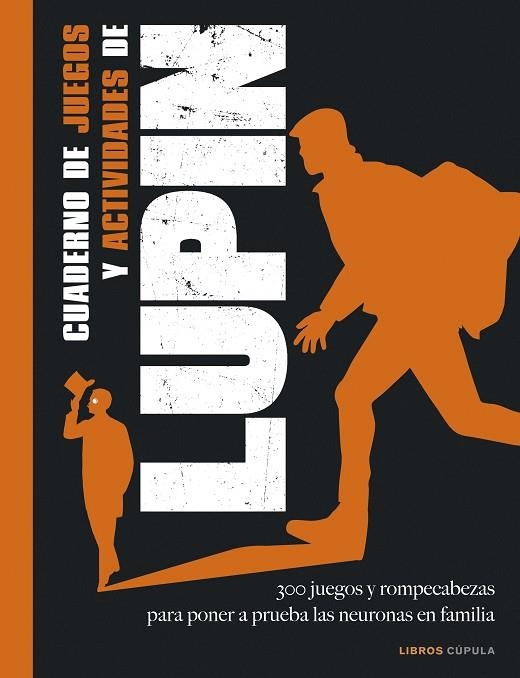 CUADERNO DE JUEGOS Y ACTIVIDADES DE LUPIN | 9788448029166 | BOUVET, STÉPHANIE | Llibreria Online de Banyoles | Comprar llibres en català i castellà online