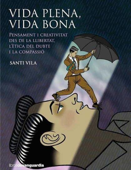 VIDA PLENA, VIDA BONA | 9788418604034 | VILA, SANTI | Llibreria L'Altell - Llibreria Online de Banyoles | Comprar llibres en català i castellà online - Llibreria de Girona