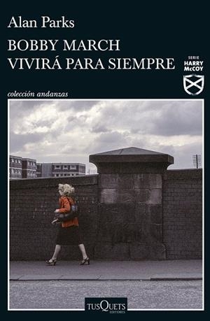 BOBBY MARCH VIVIRÁ PARA SIEMPRE | 9788411070591 | PARKS, ALAN | Llibreria Online de Banyoles | Comprar llibres en català i castellà online