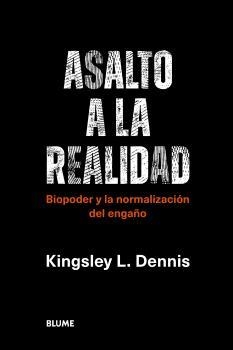 ASALTO A LA REALIDAD | 9788419094087 | DENNIS, KINGSLEY L. | Llibreria L'Altell - Llibreria Online de Banyoles | Comprar llibres en català i castellà online - Llibreria de Girona