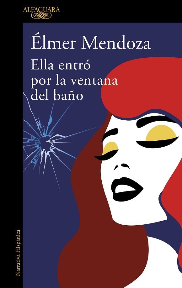 ELLA ENTRÓ POR LA VENTANA DEL BAÑO | 9788420454948 | MENDOZA, ÉLMER | Llibreria L'Altell - Llibreria Online de Banyoles | Comprar llibres en català i castellà online - Llibreria de Girona