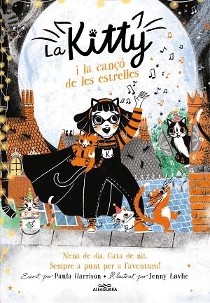 LA KITTY I LA CANÇÓ DE LES ESTRELLES (=^LA KITTY^= 8) | 9788420459462 | HARRISON, PAULA | Llibreria L'Altell - Llibreria Online de Banyoles | Comprar llibres en català i castellà online - Llibreria de Girona
