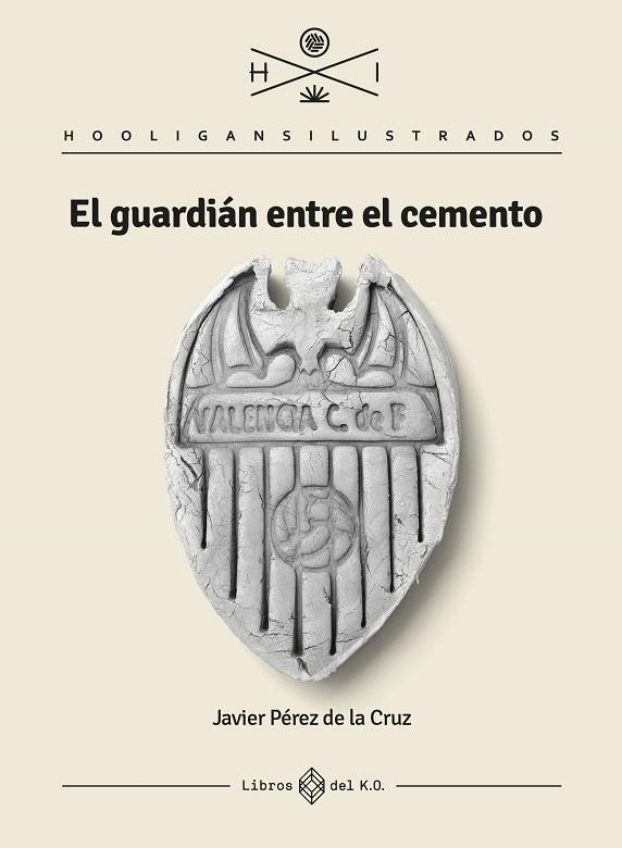 GUARDIÁN ENTRE EL CEMENTO, EL | 9788417678906 | PÉREZ DE LA CRUZ, JAVIER | Llibreria L'Altell - Llibreria Online de Banyoles | Comprar llibres en català i castellà online - Llibreria de Girona