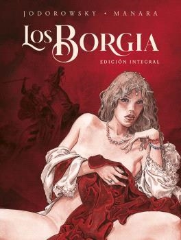 BORGIA. EDICIÓN INTEGRAL. NUEVA EDICION, LOS | 9788467948912 | MANARA/JODOROWSKY | Llibreria Online de Banyoles | Comprar llibres en català i castellà online