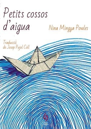 PETITS COSSOS D'AIGUA | 9788412430653 | MINGYA POWLES, NINA | Llibreria L'Altell - Llibreria Online de Banyoles | Comprar llibres en català i castellà online - Llibreria de Girona