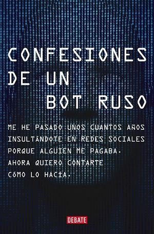 CONFESIONES DE UN BOT RUSO | 9788418619151 | RUSO, BOT | Llibreria L'Altell - Llibreria Online de Banyoles | Comprar llibres en català i castellà online - Llibreria de Girona