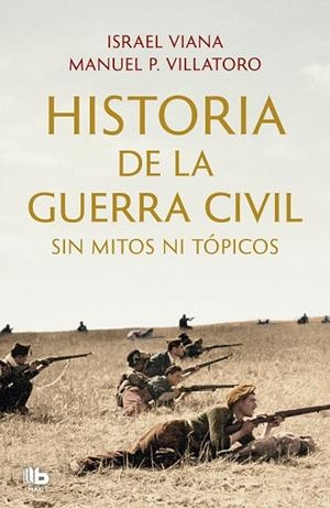 HISTORIA DE LA GUERRA CIVIL SIN MITOS NI TÓPICOS | 9788413143811 | VILLATORO, MANUEL P./VIANA, ISRAEL | Llibreria L'Altell - Llibreria Online de Banyoles | Comprar llibres en català i castellà online - Llibreria de Girona