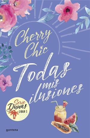 TODAS MIS ILUSIONES (DUNAS 3) | 9788418594601 | CHERRY CHIC, | Llibreria L'Altell - Llibreria Online de Banyoles | Comprar llibres en català i castellà online - Llibreria de Girona