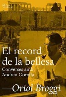 RECORD DE LA BELLESA, EL | 9788412392593 | BROGGI, ORIOL | Llibreria L'Altell - Llibreria Online de Banyoles | Comprar llibres en català i castellà online - Llibreria de Girona
