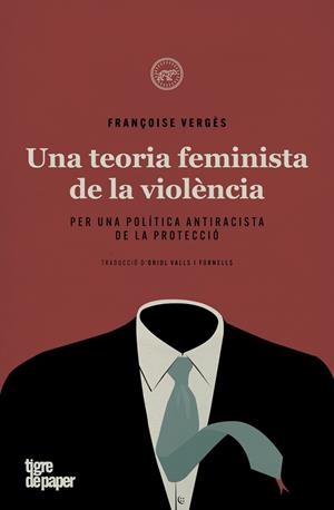 TEORIA FEMINISTA DE LA VIOLÈNCIA, UNA | 9788418705199 | VERGÈS, FRANÇOISE | Llibreria L'Altell - Llibreria Online de Banyoles | Comprar llibres en català i castellà online - Llibreria de Girona