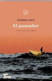 PASSADOR, EL | 9788418705205 | COSTE, STÉPHANIE | Llibreria L'Altell - Llibreria Online de Banyoles | Comprar llibres en català i castellà online - Llibreria de Girona