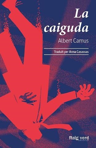 LA CAIGUDA | 9788417925802 | CAMUS, ALBERT | Llibreria L'Altell - Llibreria Online de Banyoles | Comprar llibres en català i castellà online - Llibreria de Girona
